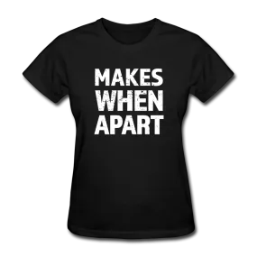 Nothing Makes Sense When We're Apart Couples T-Shirt ("Makes When Apart")